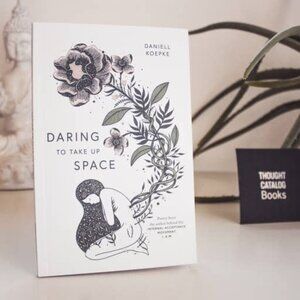 "Daring To Take Up Space" Book